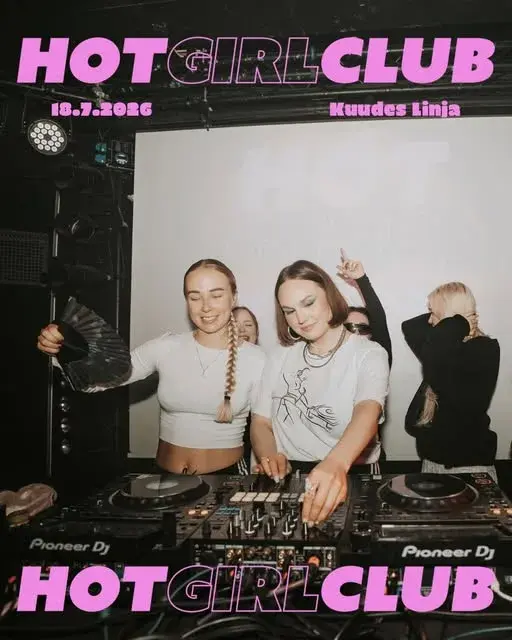 Hot Girl Club @ Kuudes Linja
